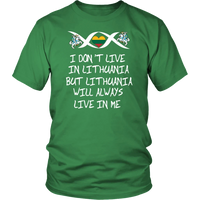 Lithuania Will Always Live In Me T Shirt01 RLT6 - Wonder Print Shop