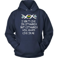 Lithuania Will Always Live In Me T Shirt01 RLT6 - Wonder Print Shop