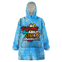Autism Acceptance Month - A Different Ability Not A Disability Wearable Blanket Hoodie TS07 - Wonder Print Shop