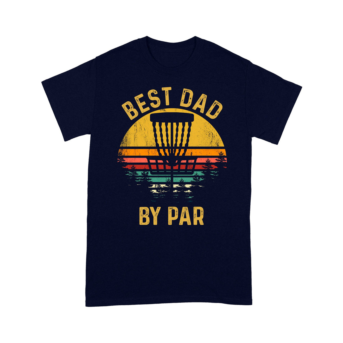 Disc Golf Best Dad By Par, Fathers Day Frisbee Golf Mens, Disc Golfer Tee For Dad - Wonder Print Shop