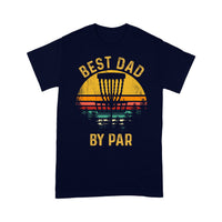 Disc Golf Best Dad By Par, Fathers Day Frisbee Golf Mens, Disc Golfer Tee For Dad - Wonder Print Shop