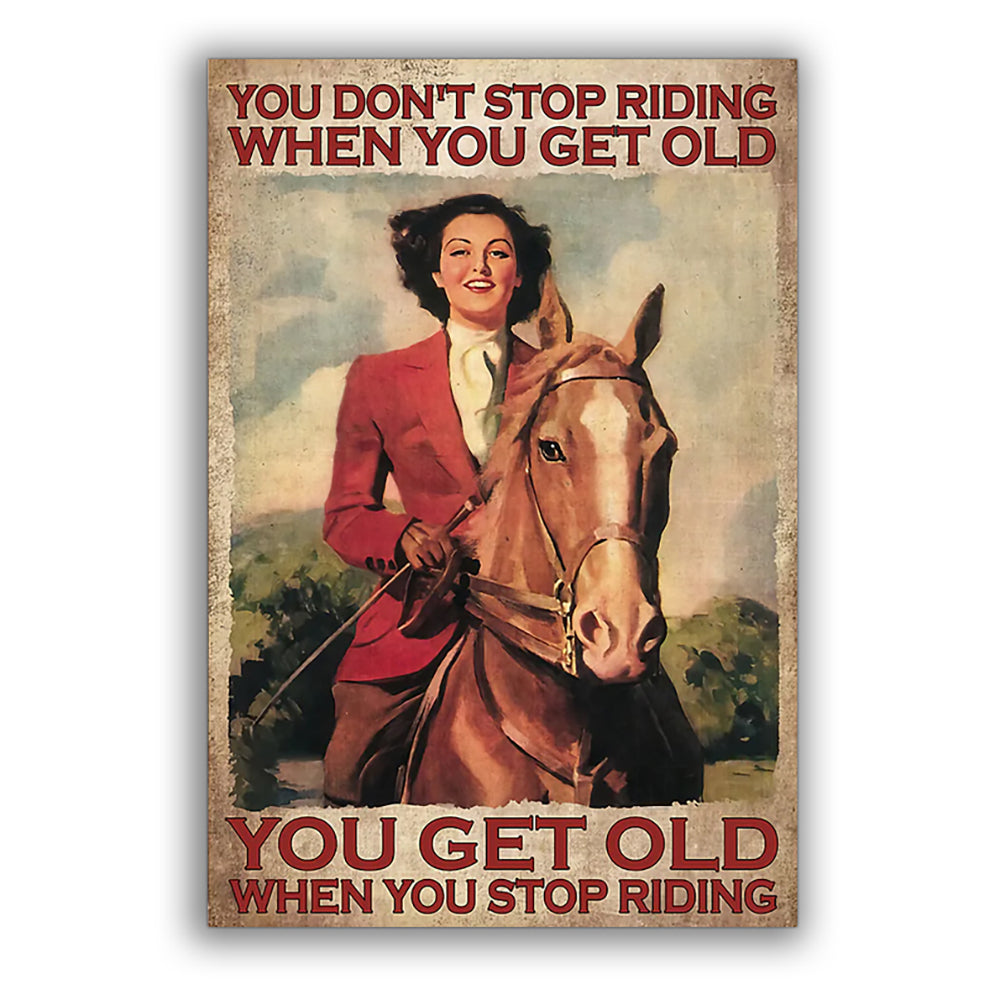 horse-you-dont-stop-riding-horse-when-you-get-old-vertical-poster