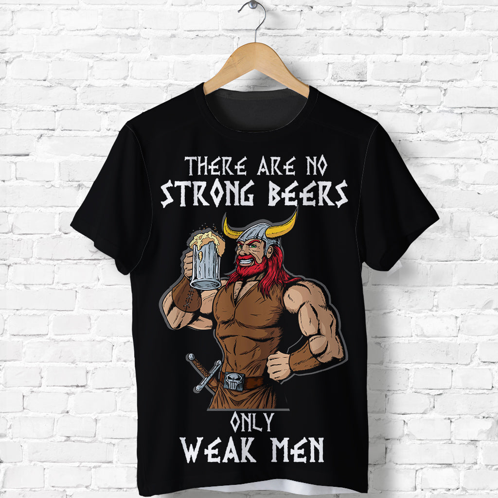Viking Viking Beer There Are No Strong Beers, Only Weak Men T Shirt RLT12 - Wonder Print Shop
