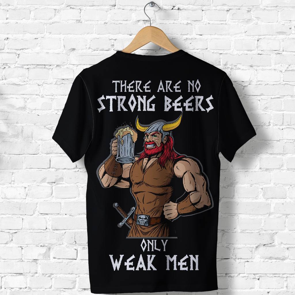 Viking Viking Beer There Are No Strong Beers, Only Weak Men T Shirt RLT12 - Wonder Print Shop