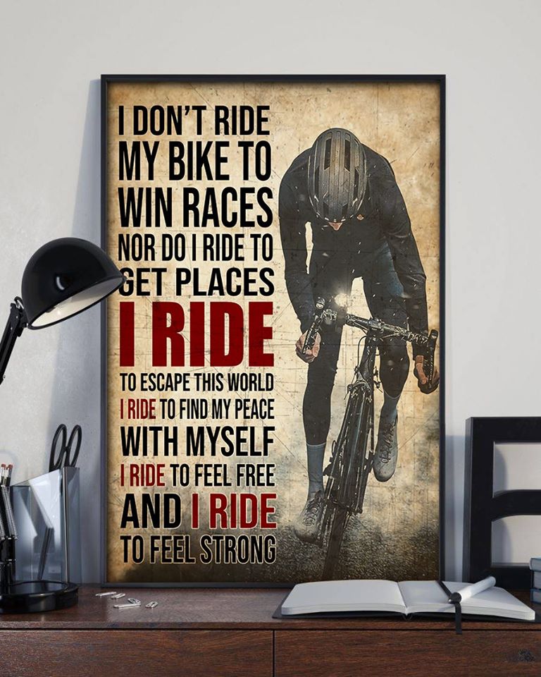 bike-riding-i-dont-ride-my-bike-to-win-races-vertical-poster