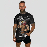 Viking Viking Beer There Are No Strong Beers, Only Weak Men T Shirt RLT12 - Wonder Print Shop