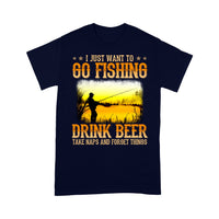 I Just Want To Go Fishing, Drink Beer, Take Naps And Forget Things - Wonder Print Shop