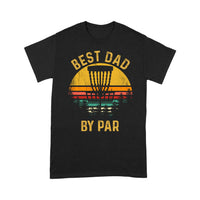 Disc Golf Best Dad By Par, Fathers Day Frisbee Golf Mens, Disc Golfer Tee For Dad - Wonder Print Shop