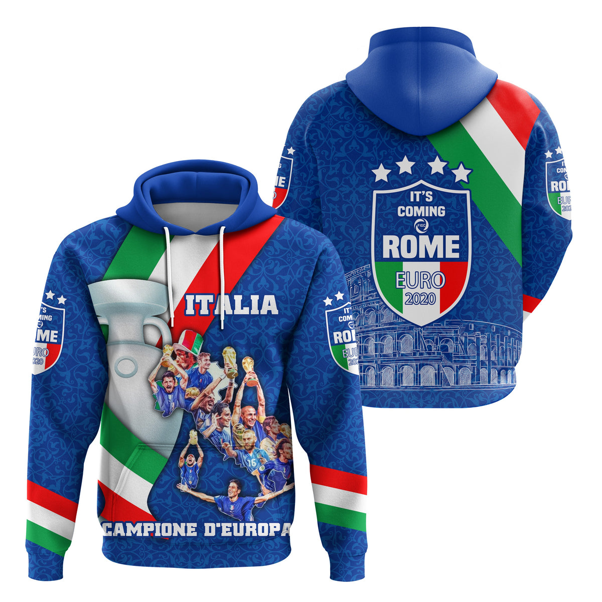 Italia Campione DEuropa Its coming to Rome Hoodie Special Version LT16 - Wonder Print Shop