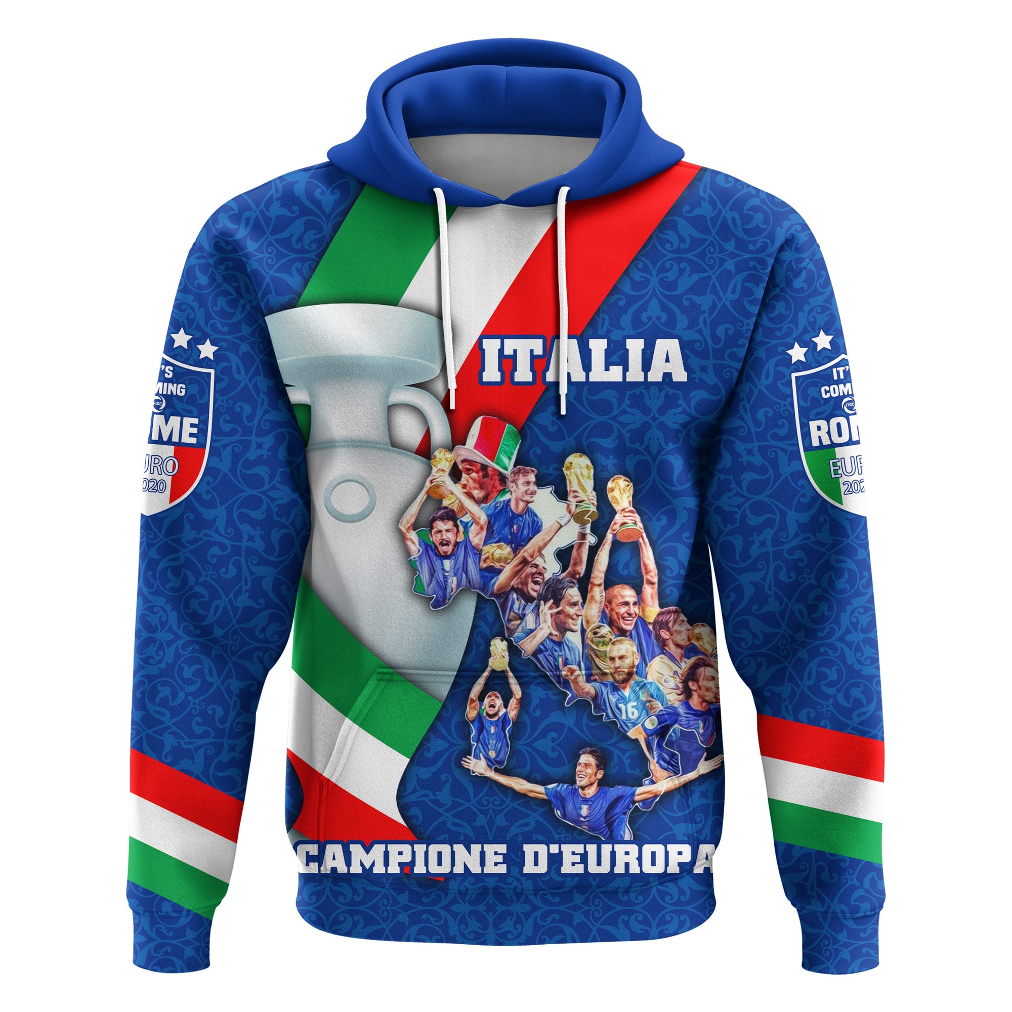 Italia Campione DEuropa Its coming to Rome Hoodie Special Version LT16 - Wonder Print Shop