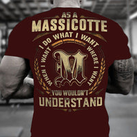 As A Massicotte, I Do What I Want, You Wouldn't Understand T Shirt RLT8 - Wonder Print Shop