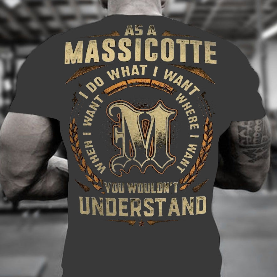 As A Massicotte, I Do What I Want, You Wouldn't Understand T Shirt RLT8 - Wonder Print Shop
