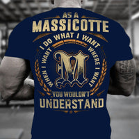 As A Massicotte, I Do What I Want, You Wouldn't Understand T Shirt RLT8 - Wonder Print Shop