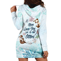 Mom Love You Like No Otter Hoodie Dress TS07 - Wonder Print Shop