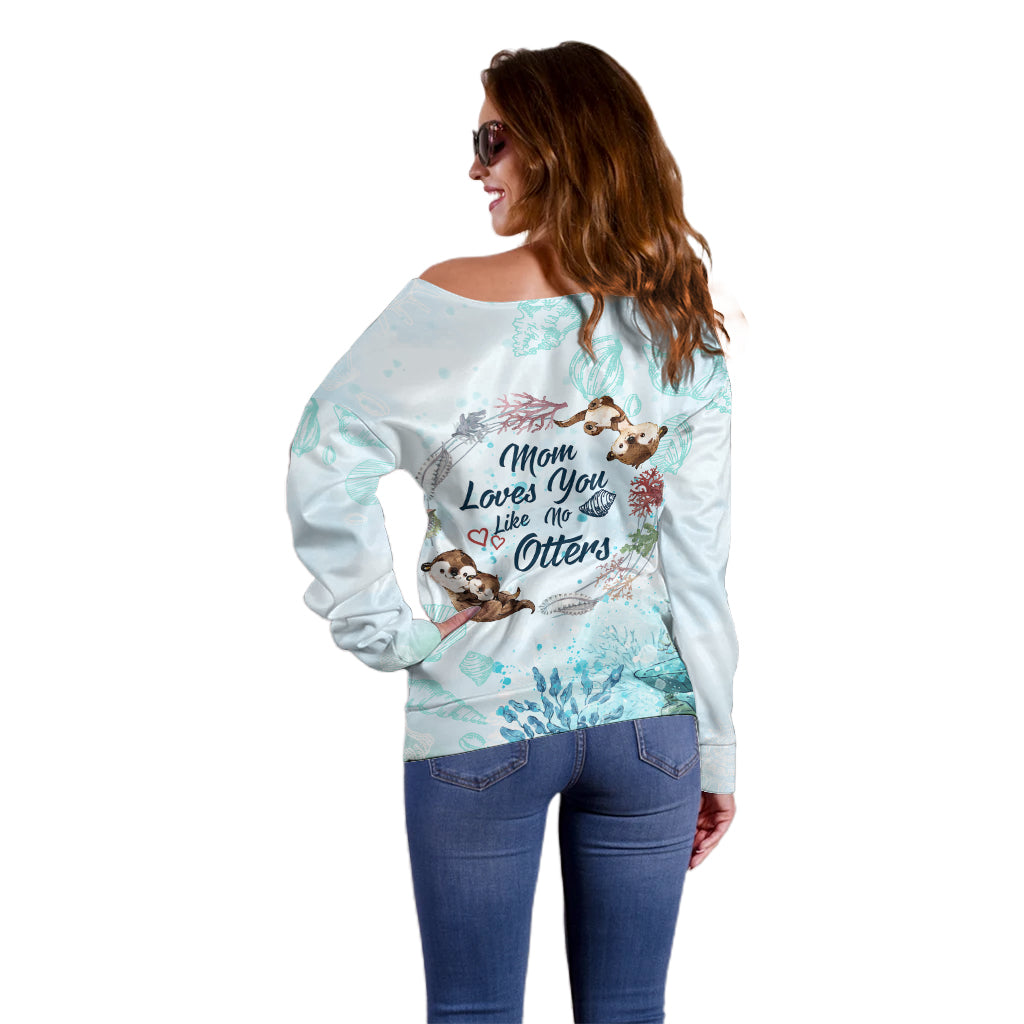 Mom Love You Like No Otter Off Shoulder Sweater TS07 - Wonder Print Shop